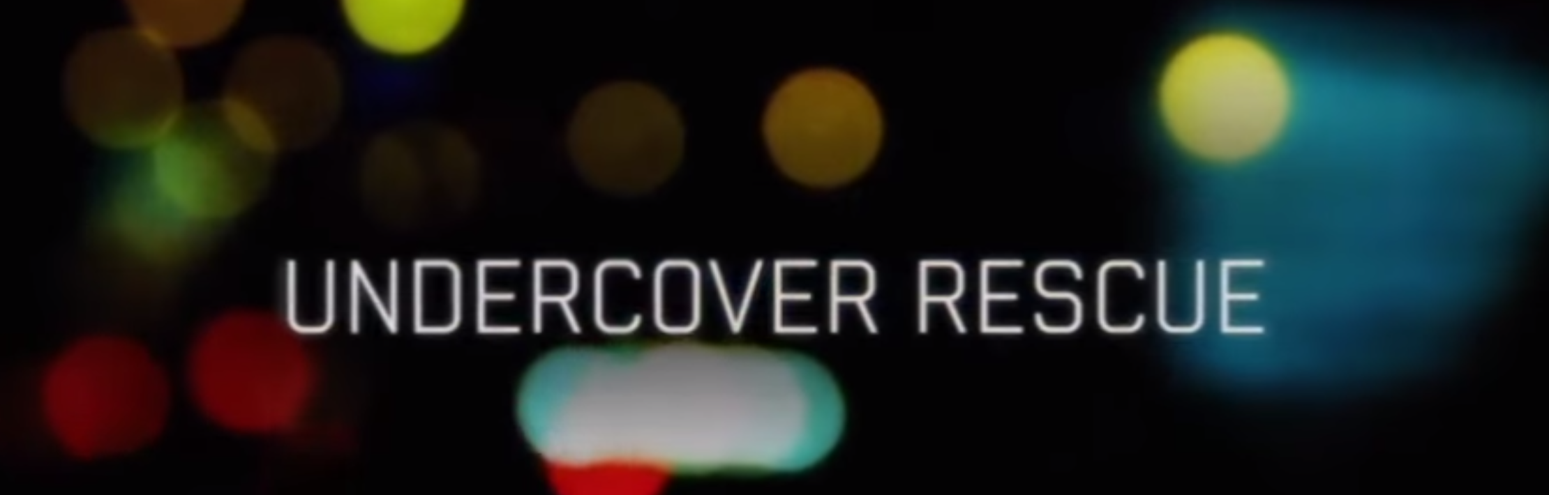 UNDERCOVER RESCUE DOCO