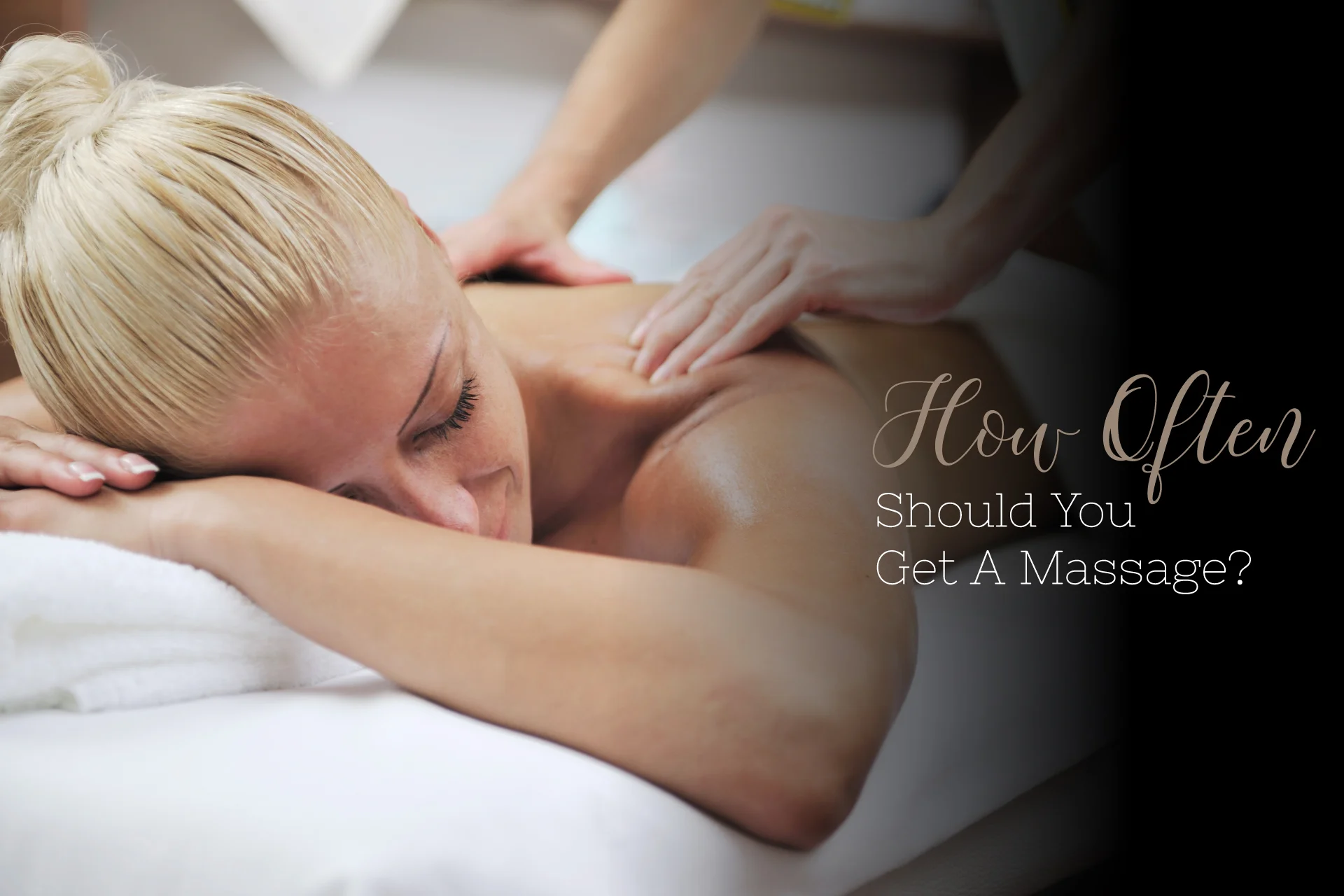 How Often Should You Get a Massage?