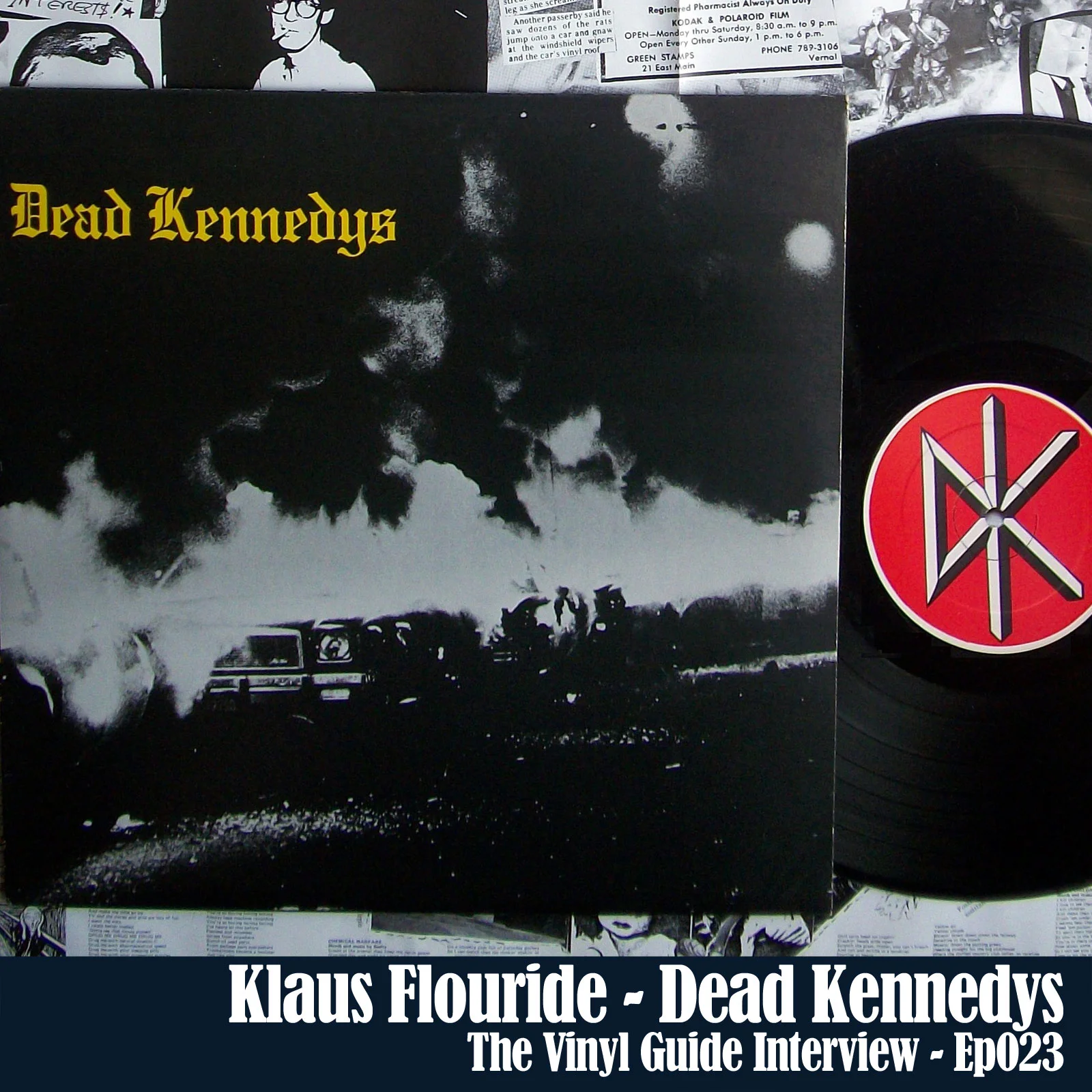 Ep023: Dead Kennedys Klaus Flouride Interview & The Story of the "Fresh Fruit for Rotting Vegetables" LP