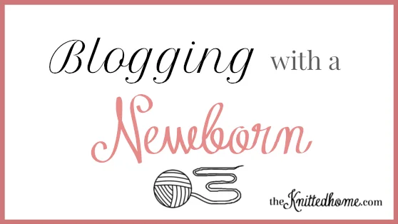 Tips for Blogging with a Newborn