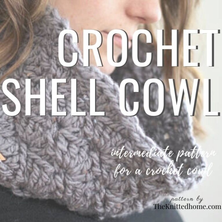 Crochet Shell Cowl beginner intermediate digital pattern theknittedhome.com