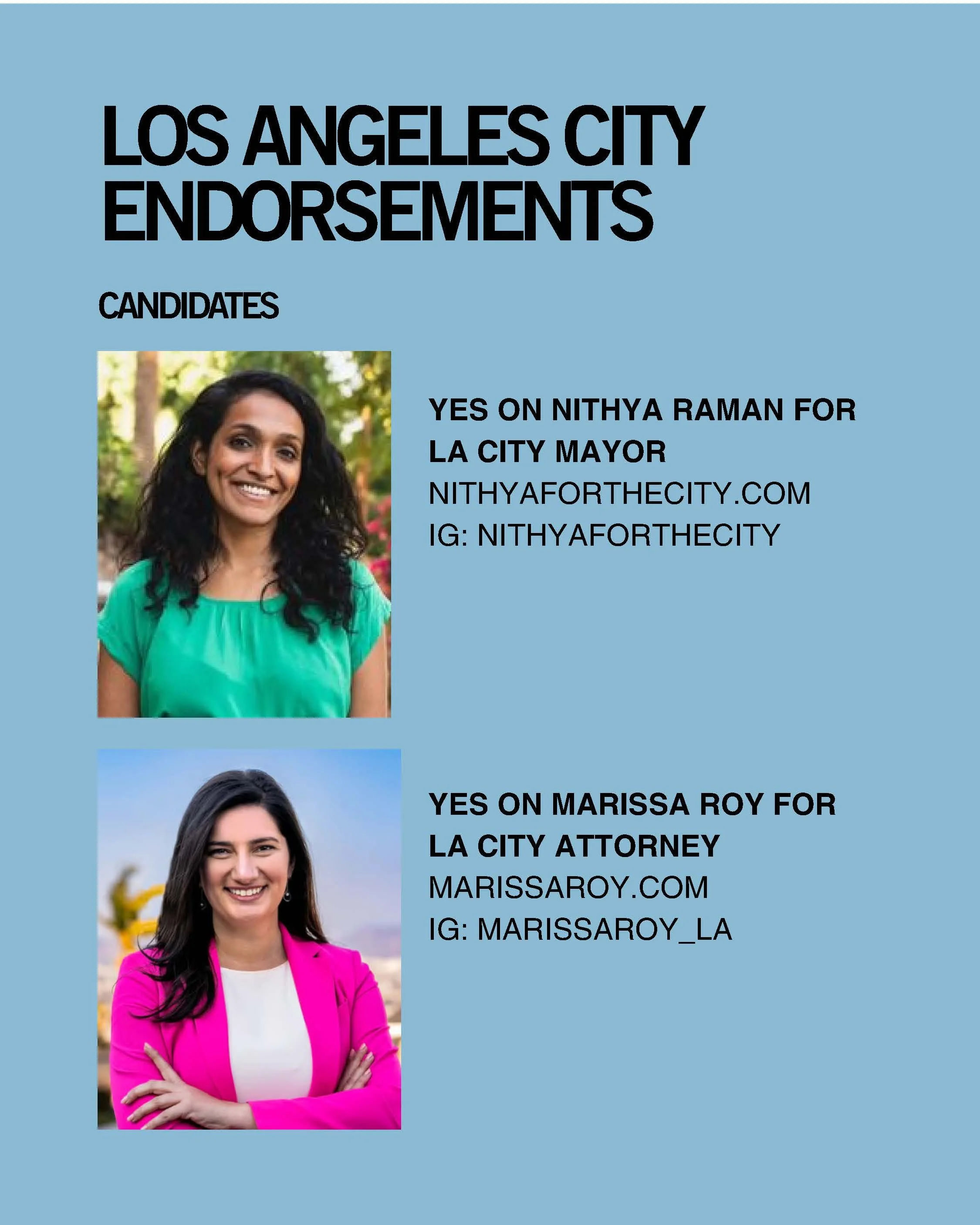    Nithya Raman   for LA City Mayor @nithyaforthecity    Marissa Roy   for LA City Attorney @marissaroy_la 