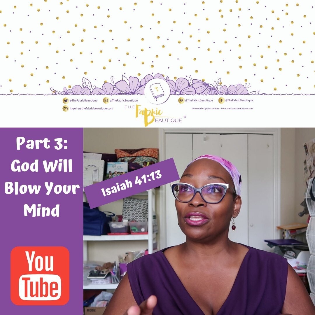 Part 3 is LIVE https://youtu.be/356Ss7s4XDc of our 3 part series 'Prayer Posture' God Will Blow Your Mind.  While we are in waiting, let's not miss the other things God is doing in our lives.  Check it out now!
.
#Thefabricbeautique #spendingtimeinGo