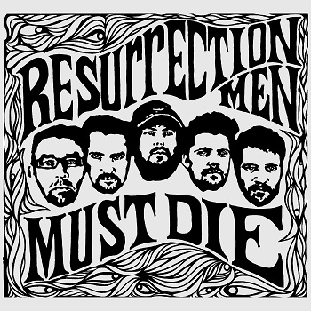 Resurrection Men / Resurrection Men Must Die / CLR004