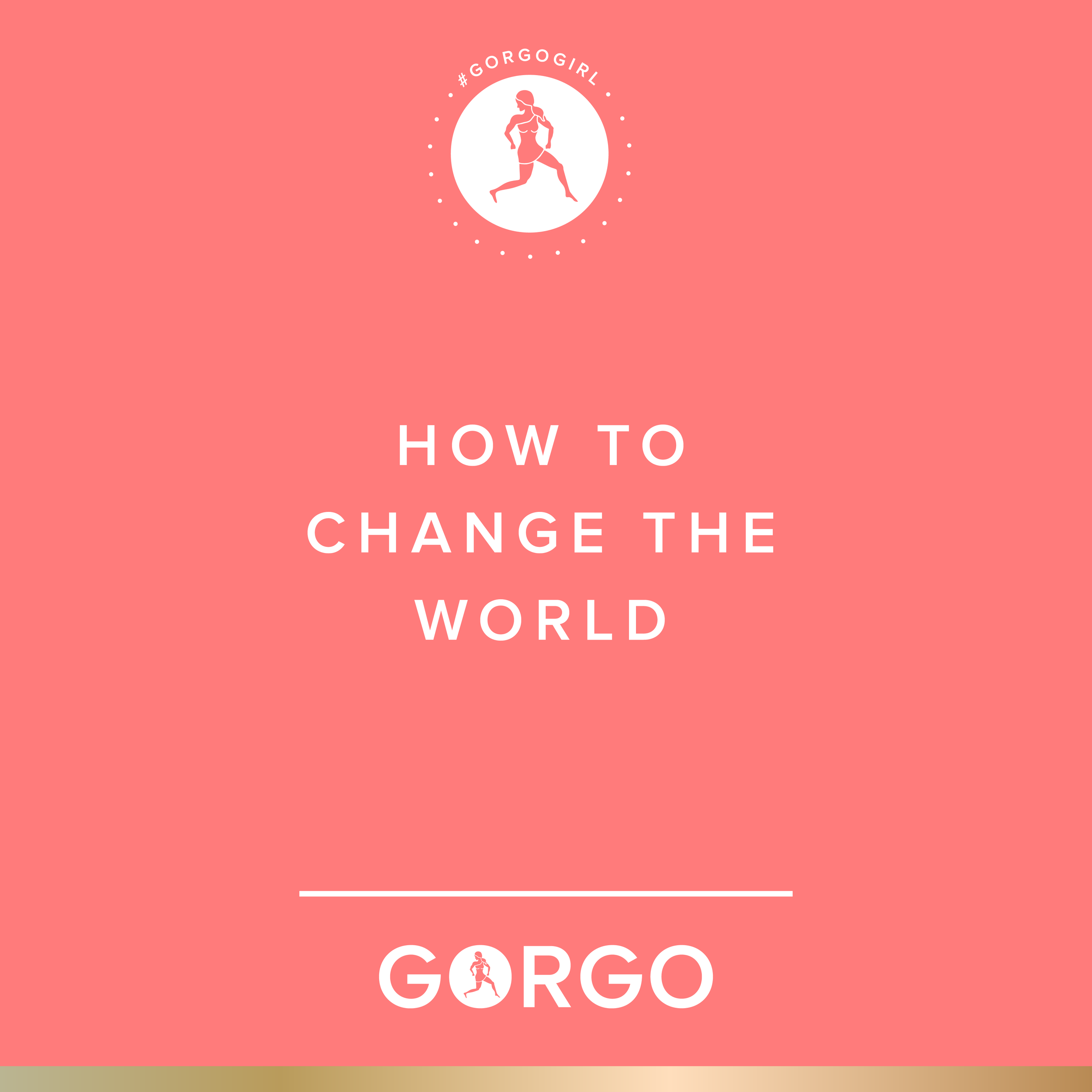 How to Change the World