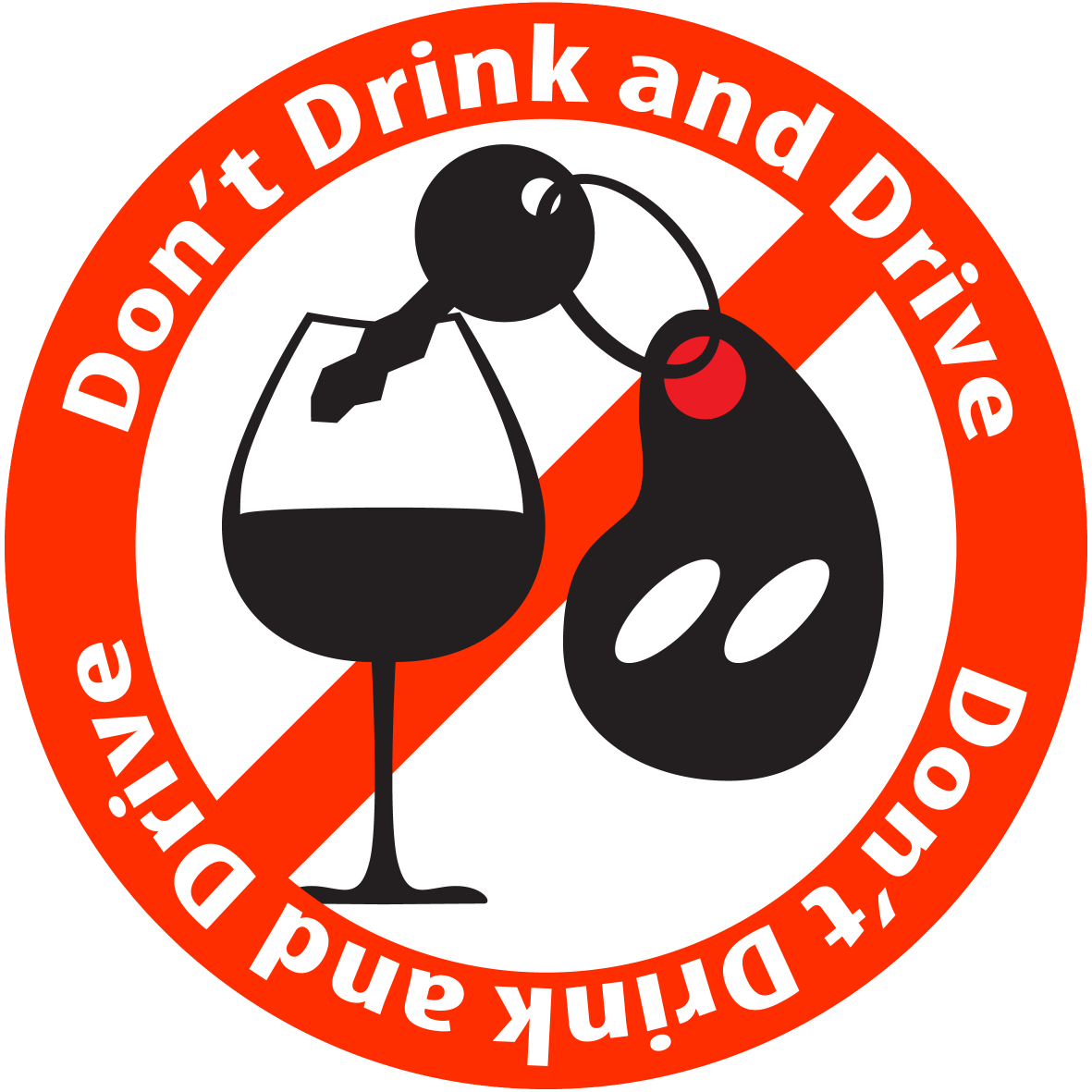  Don’t Drink & Drive . The only safe limit is ZER0.