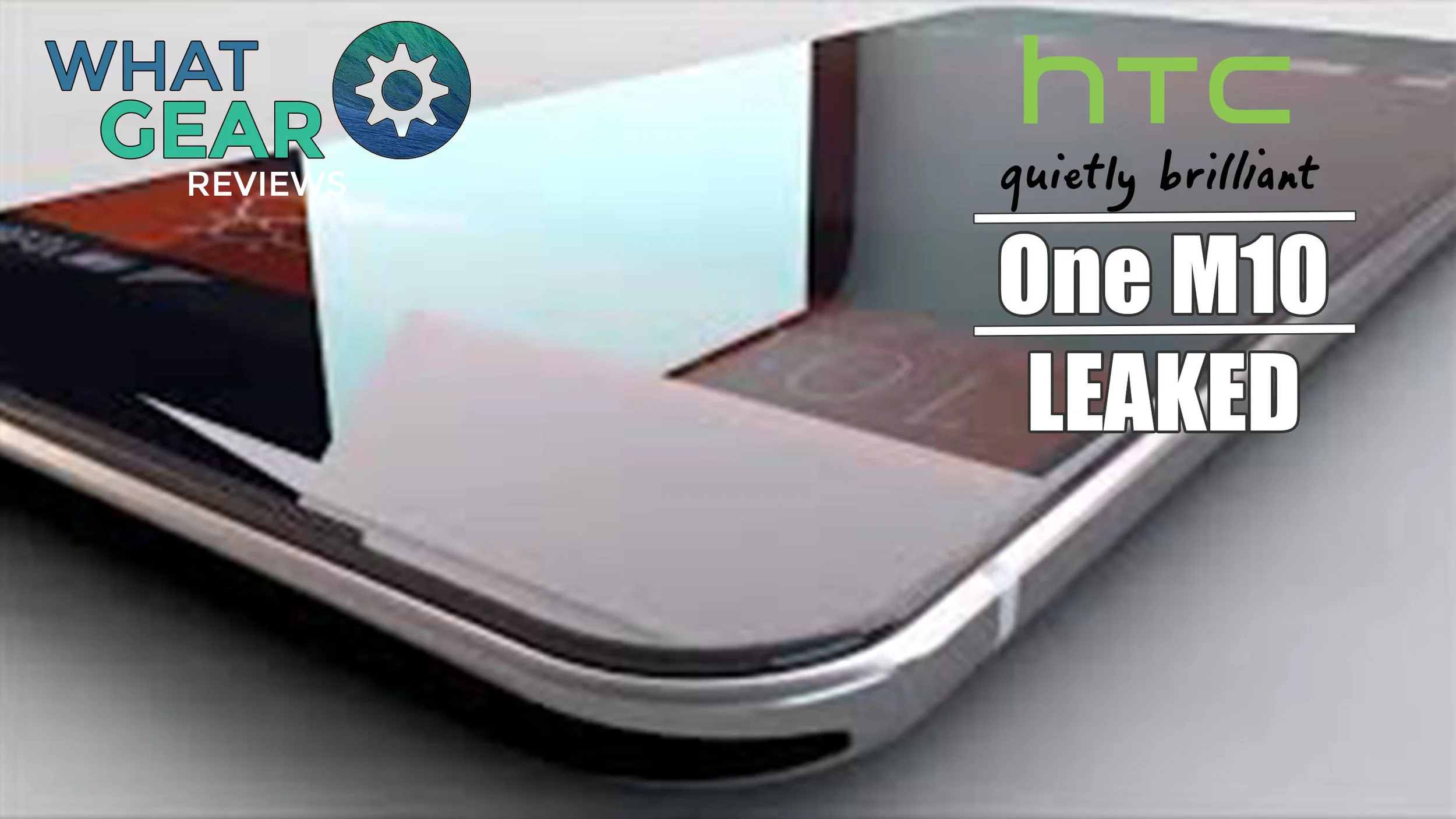 The HTC One M10 - Flagship Smartphone 2016