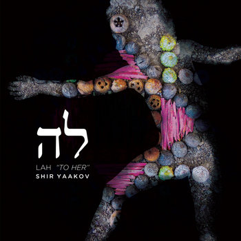 Album art for the newly released music album "Lah" by Shir Feinstein Feit