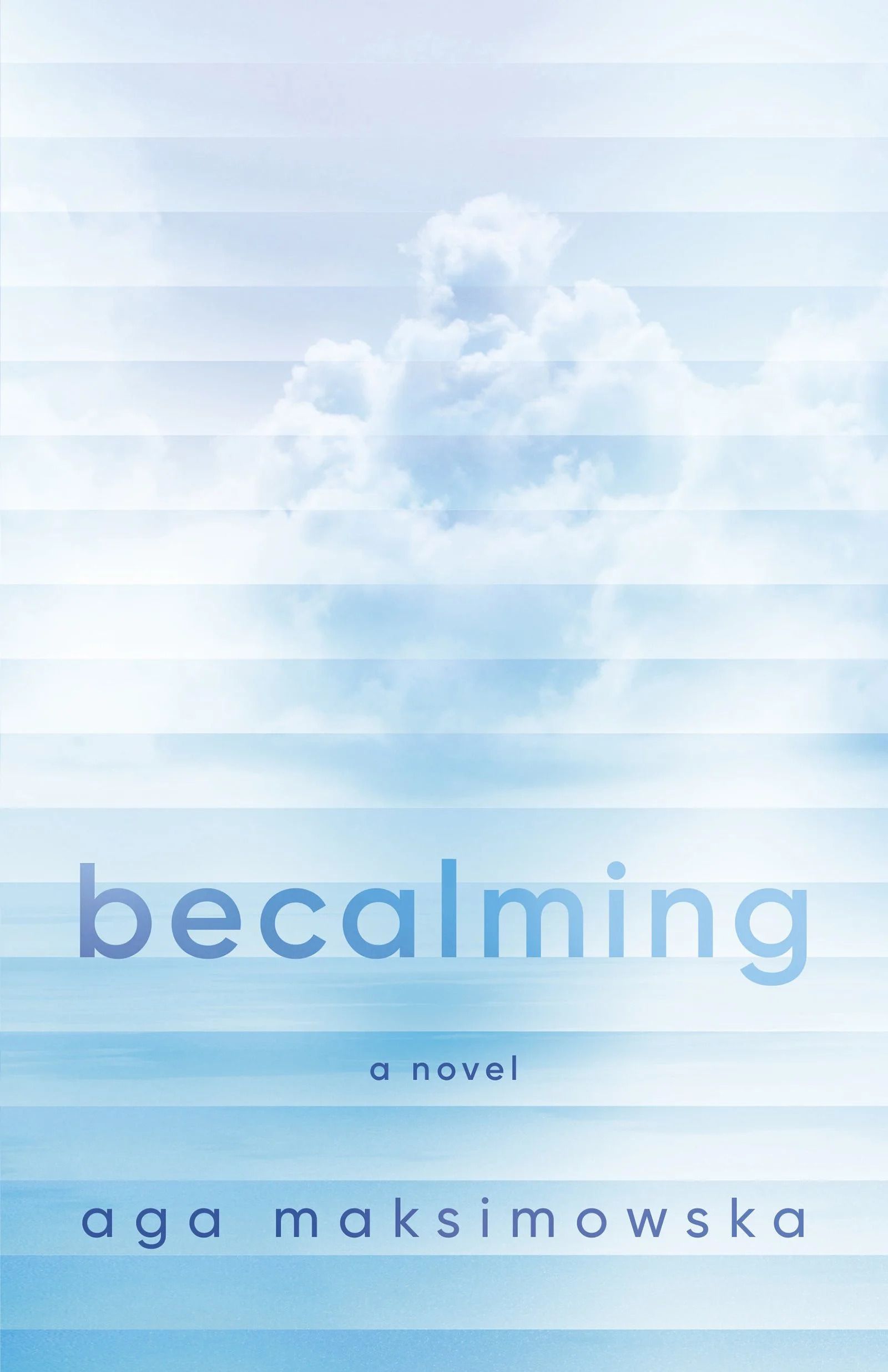 Excerpt from Becalming by Aga Maksimowska
