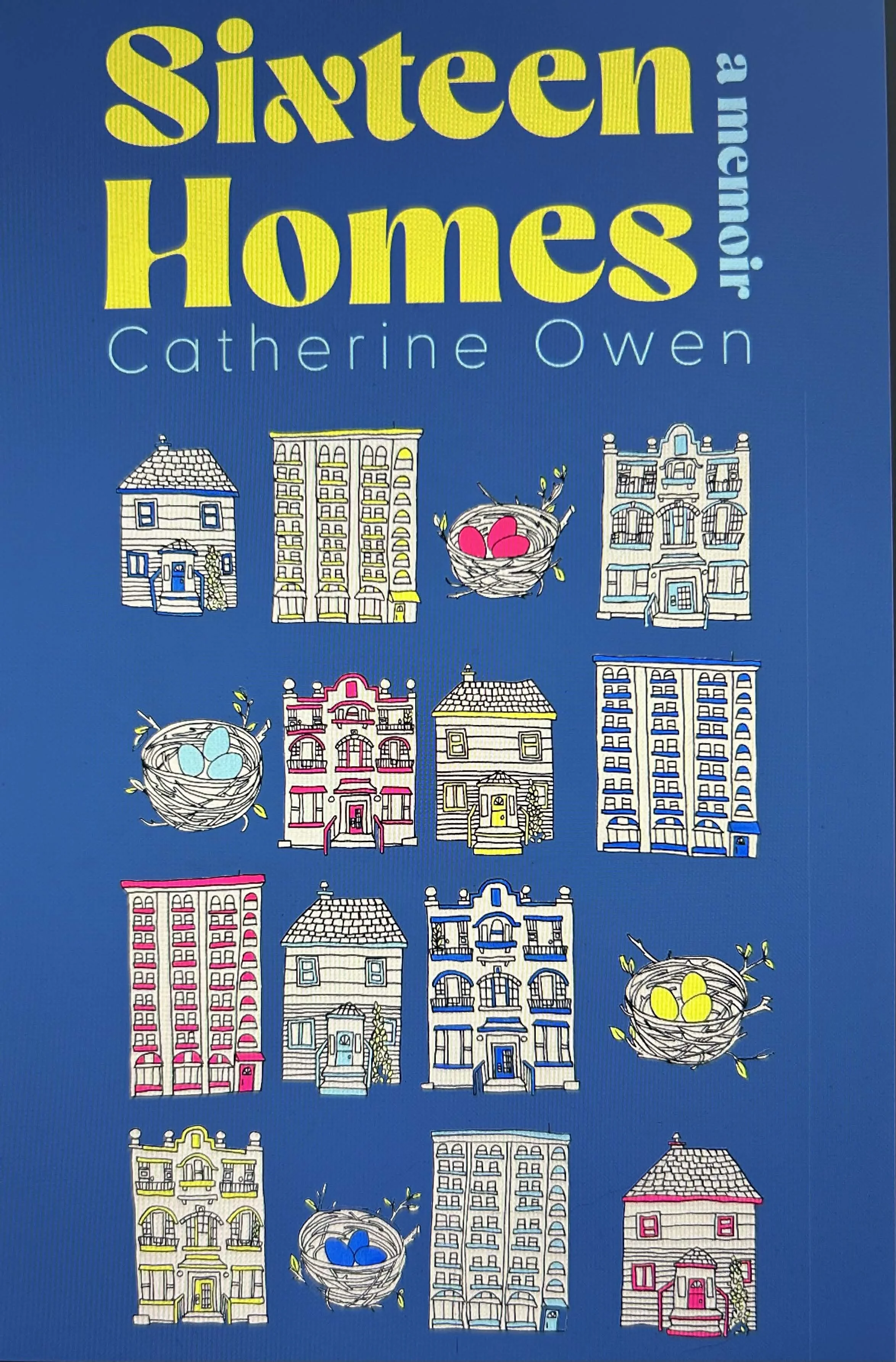 Excerpt from Sixteen Homes by Catherine Owen