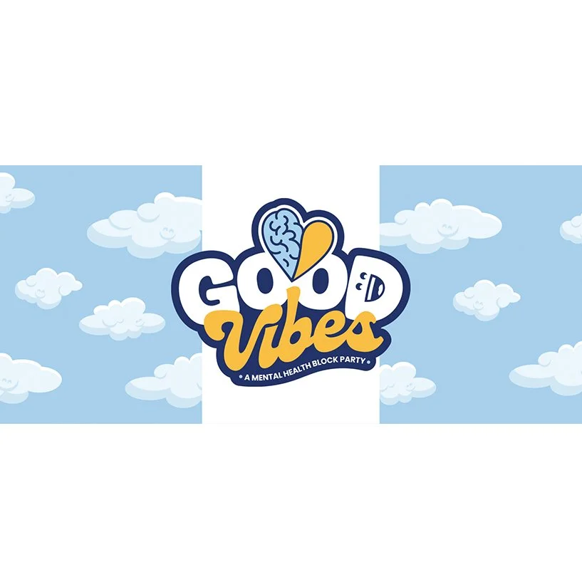 Good Vibes: A Mental Health Block Party