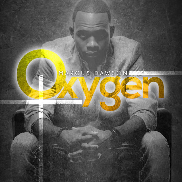 Marcus Dawson / Oxygen: Producer. Drums. Percussion - 2014