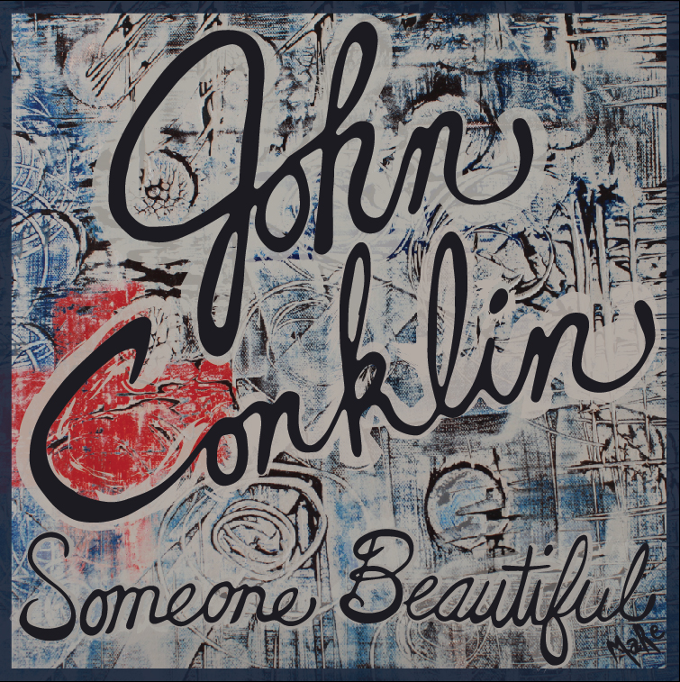 John Conklin / Someone Beautiful: Drums. Percussion - 2015