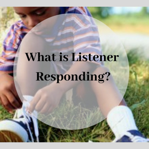What is Listener Responding?