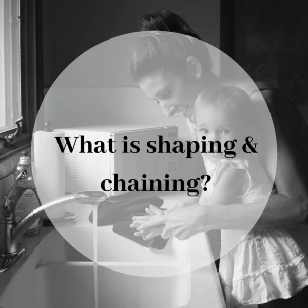What is Shaping and Chaining?