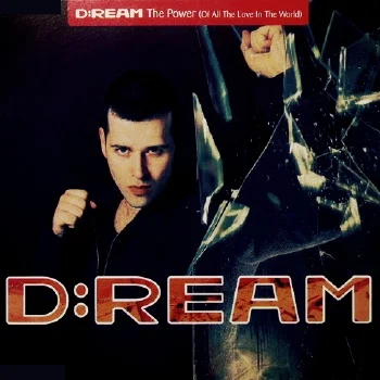 D:Ream – The Power (Of All The Love In The World)