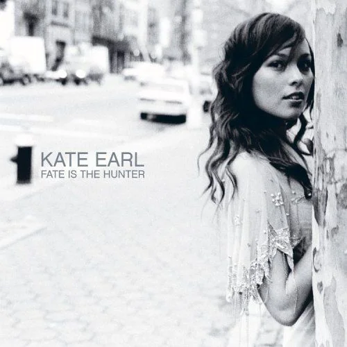 Kate Earl - Fate is the Hunter