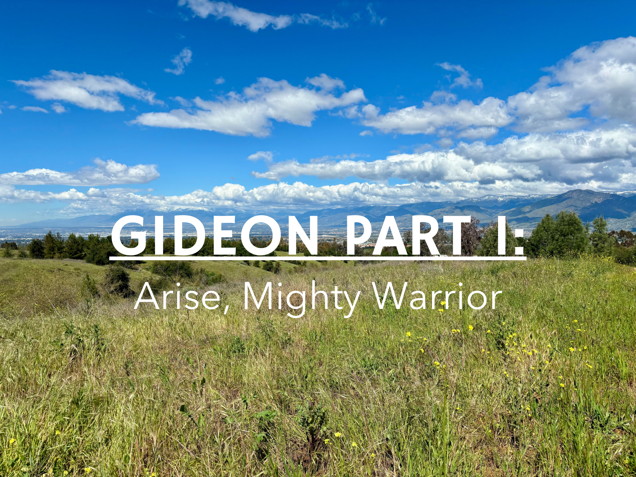 Gideon Part 1: Arise, Mighty Warrior!