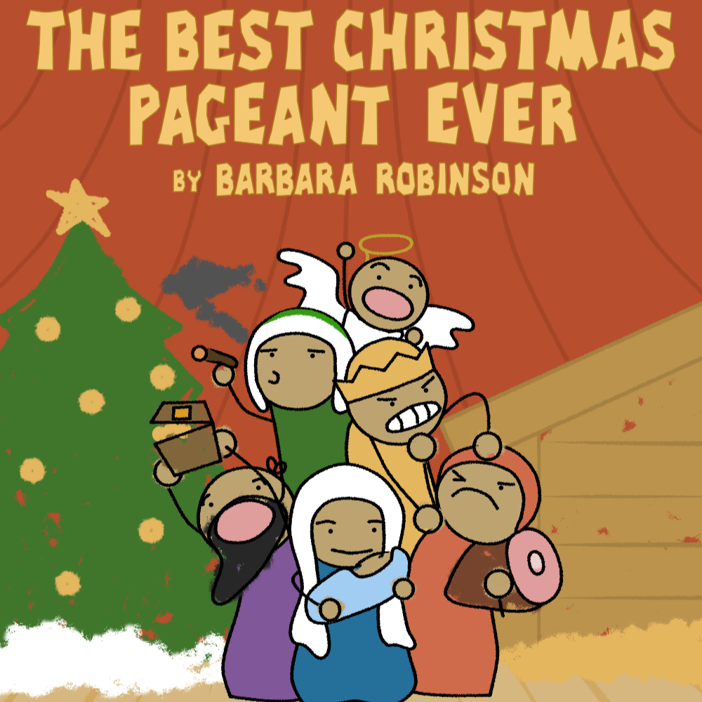 The Best Christmas Pageant Ever: Ages 9-12 Class