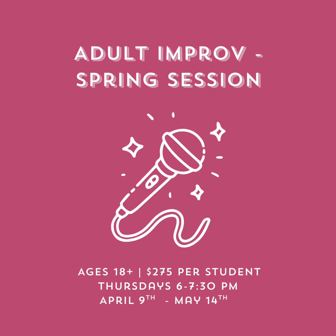 Adult Improv Spring Session UPDATED.png