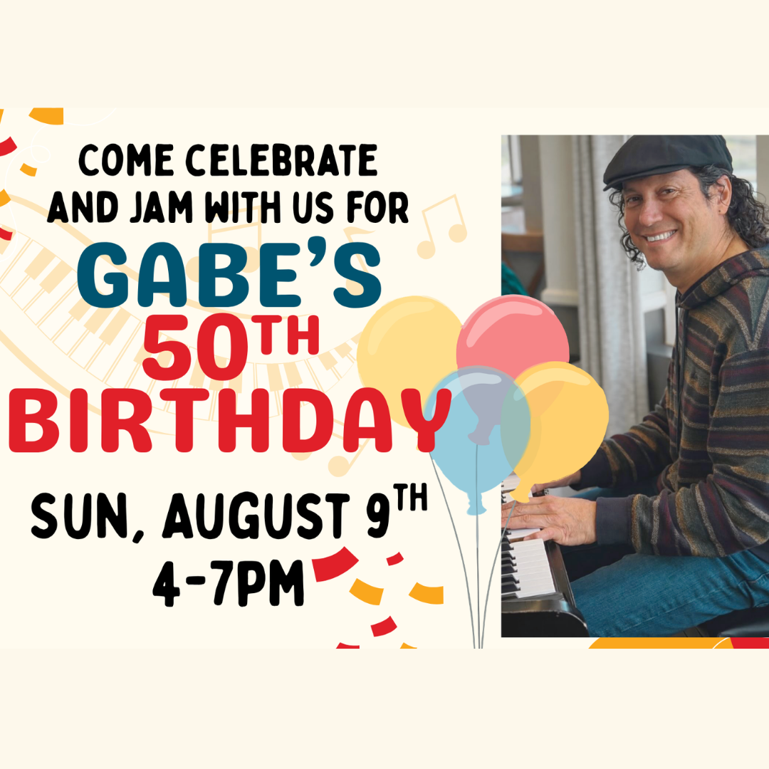 Jam with us for Gabe’s 50th birthday