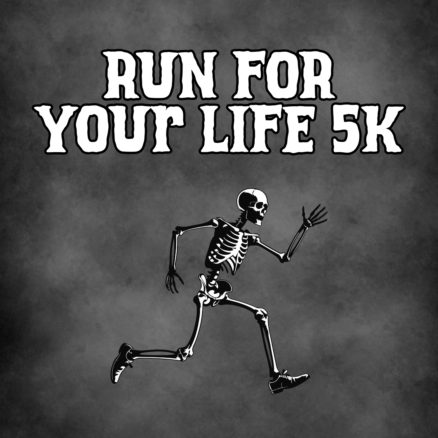 “Run for Your Life” 5K