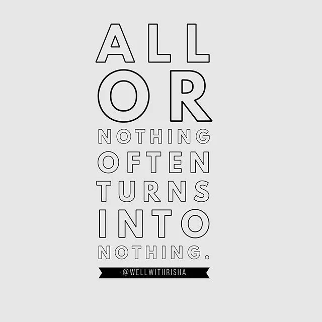 ALL OR NOTHING. ✨
.
.
Are you an all or nothing person? Are you constantly making lofty promises to yourself about the changes you&rsquo;ll make and then struggling to take any action at all? Thinking of making resolutions in the new year? Here&rsquo