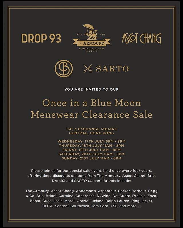 The Armoury and our friends at Ascot Chang, BRIO and SARTO are having a clearance sale event next week. We haven't done one of these in years, hence it's &quot;once in a blue moon&quot;. We've taken a whole floor in Exchange Square 3 to fit everyone 