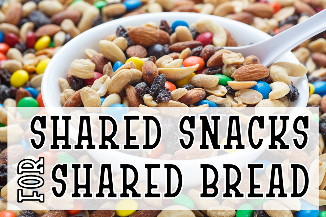 Shared Snacks for Shared Bread