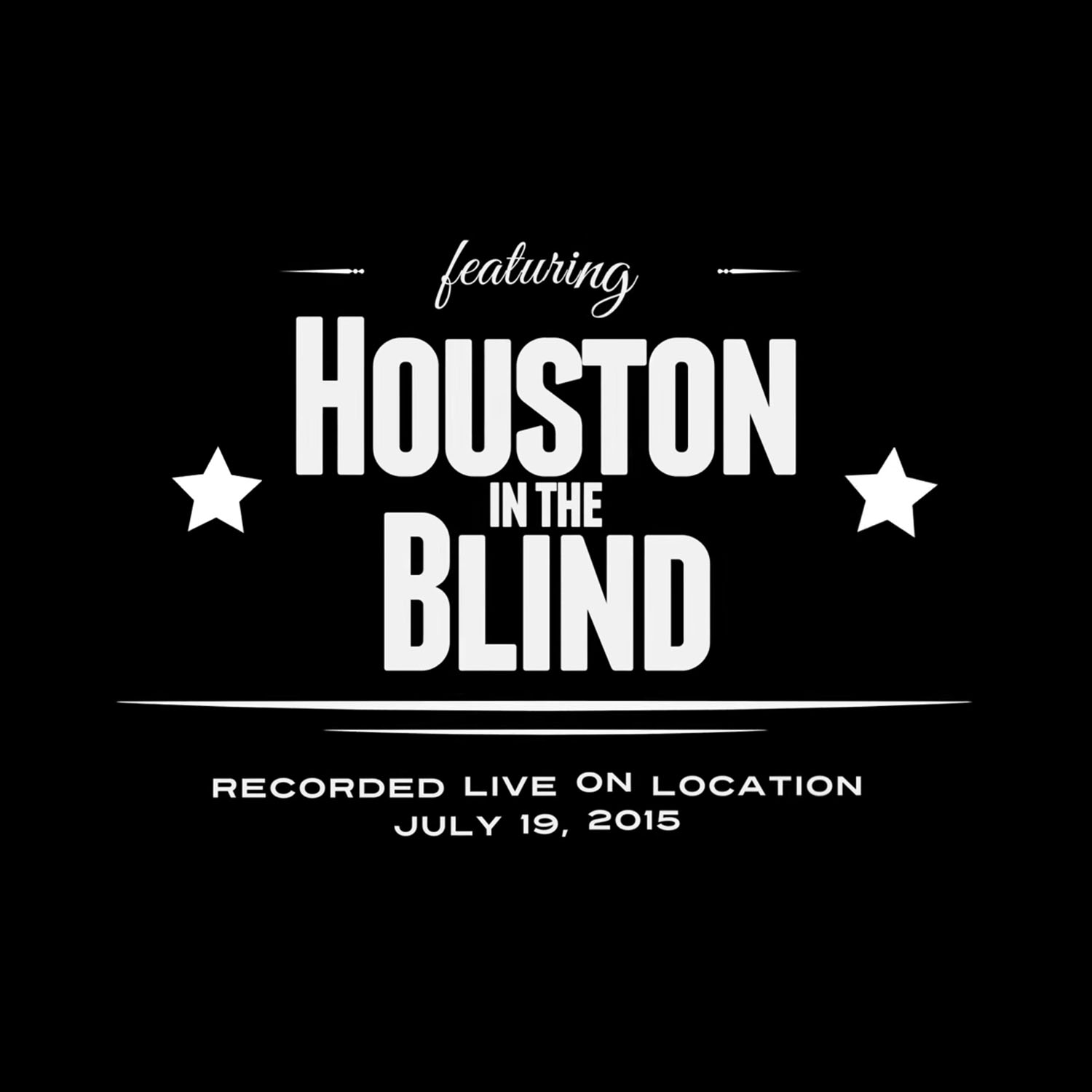 Way Down in Cabbagetown presents Houston in the Blind with "Blue Eyes"
