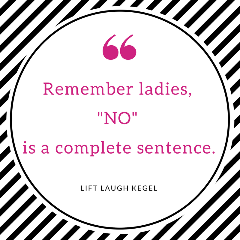 Ladies, NO is a complete sentence..png