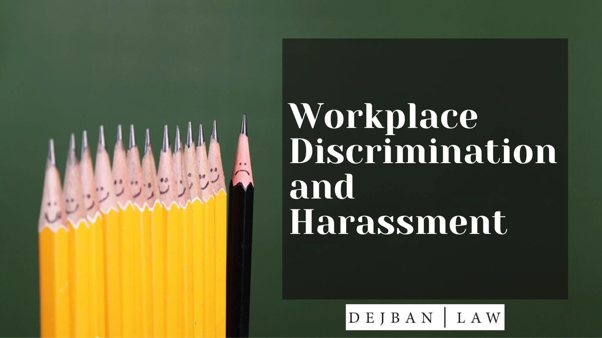 Workplace Discrimination and Harassment