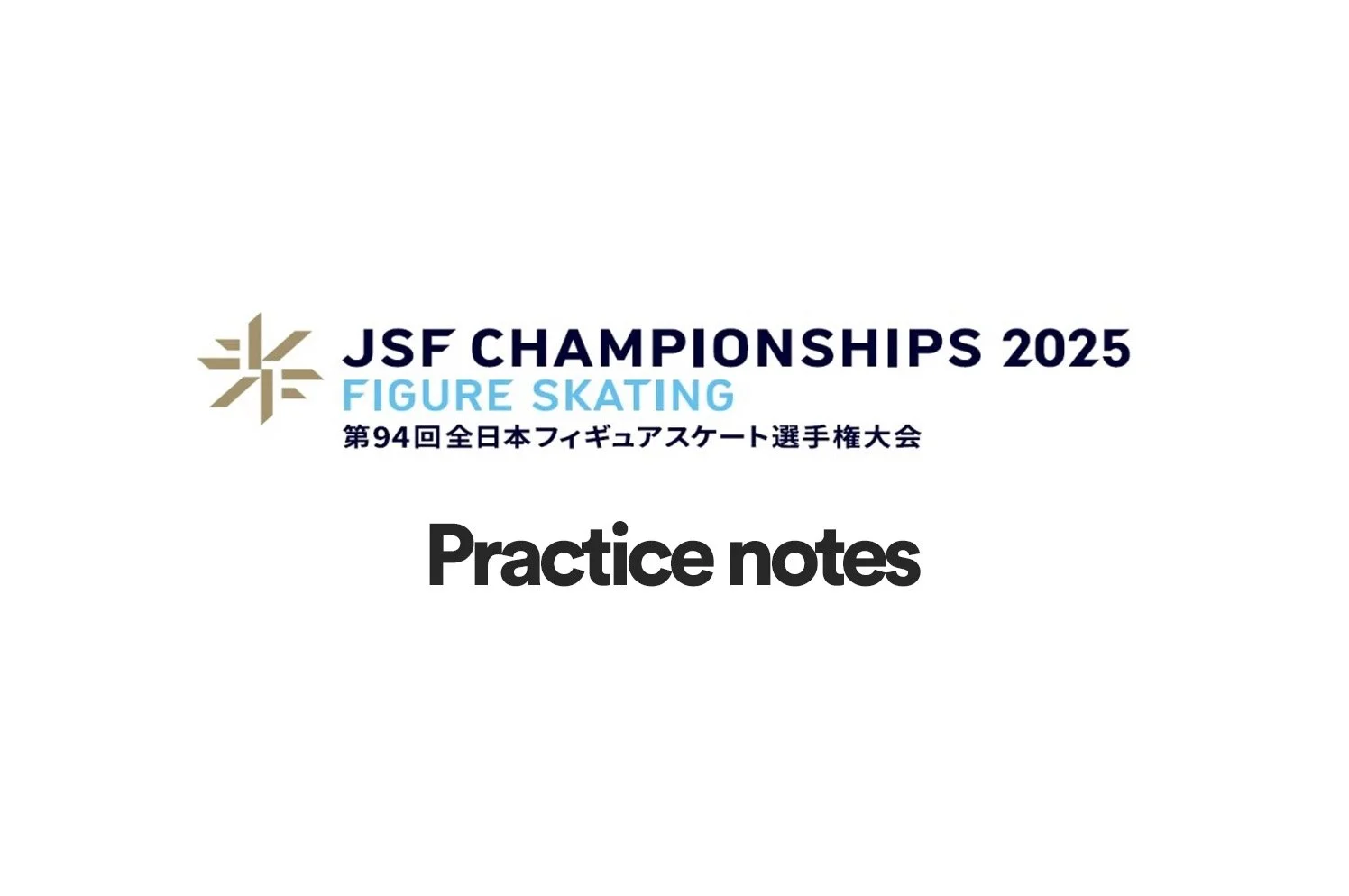 2025-26 Japan Nationals: Practice notes!