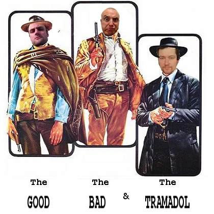 009 - 'The Good, The Bad And The Tramadol'