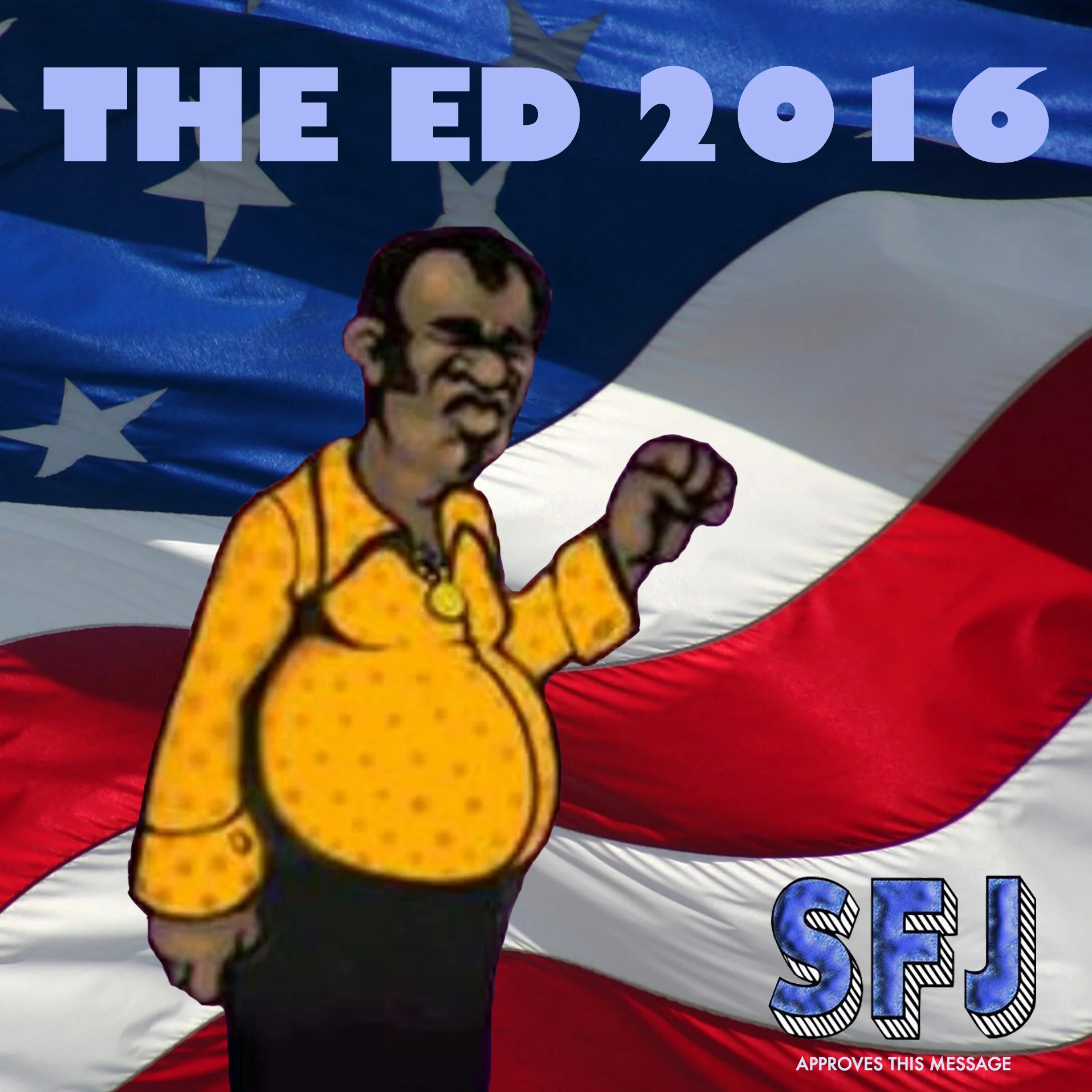 105 - The Ed For President!