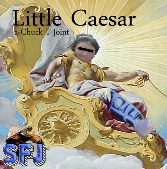 087 - Little Caesar - A Chuck T Joint