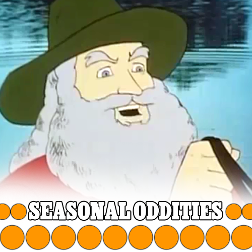 009 - Seasonal Oddities