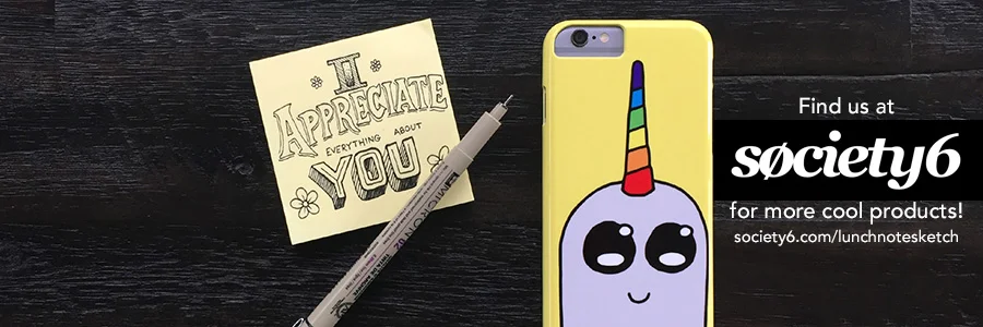 If you would like to purchase other Lunch Note Sketch products, please visit our Society6 storefront . There you can buy phone cases, tote bags, and much more.