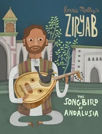 Our Partner's Work: Ziryab, the Songbird of Andalusia 