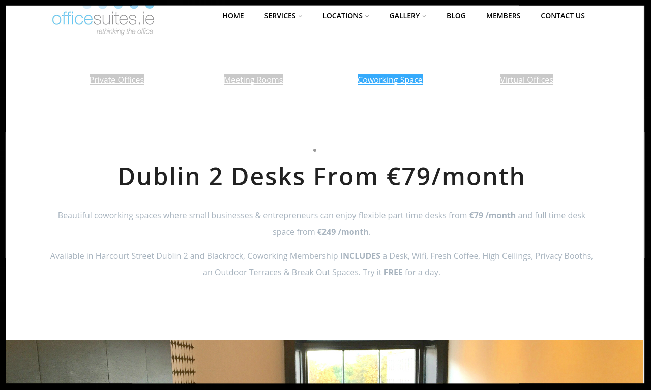 Office Suites Club, D2 Beautiful coworking spaces where small businesses & entrepreneurs can enjoy flexible part time desks. TypE: Serviced OFFICE WITH Coworking Quick Contact: + 353 (0)1 4189976 info@officesuites.ie