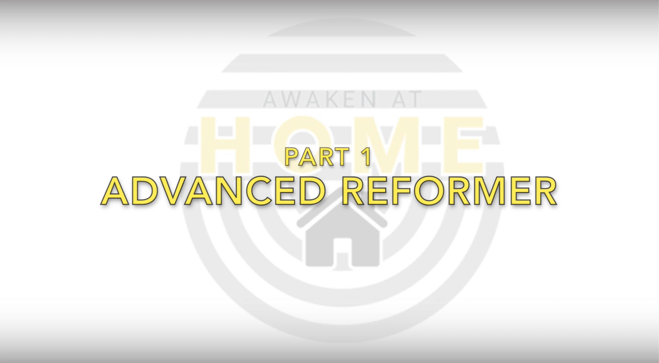 Part One Advanced Reformer (Copy)
