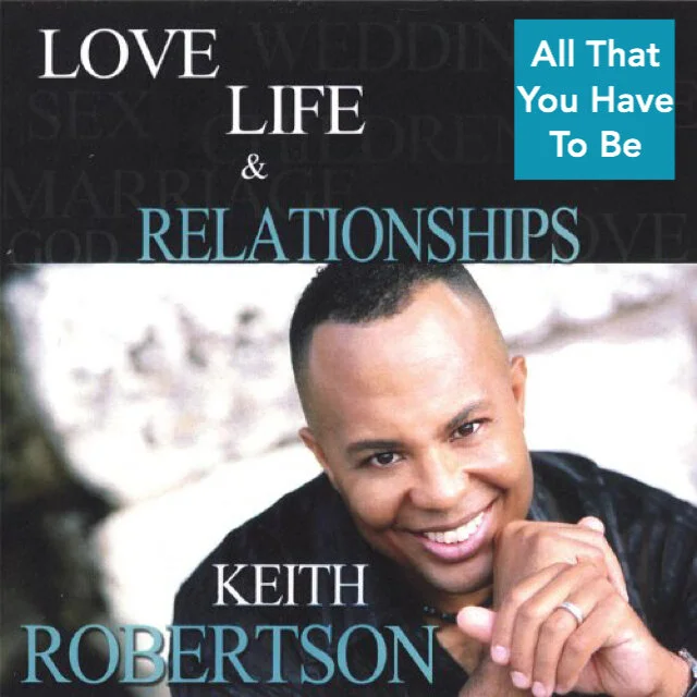 06. All That You Have To Be