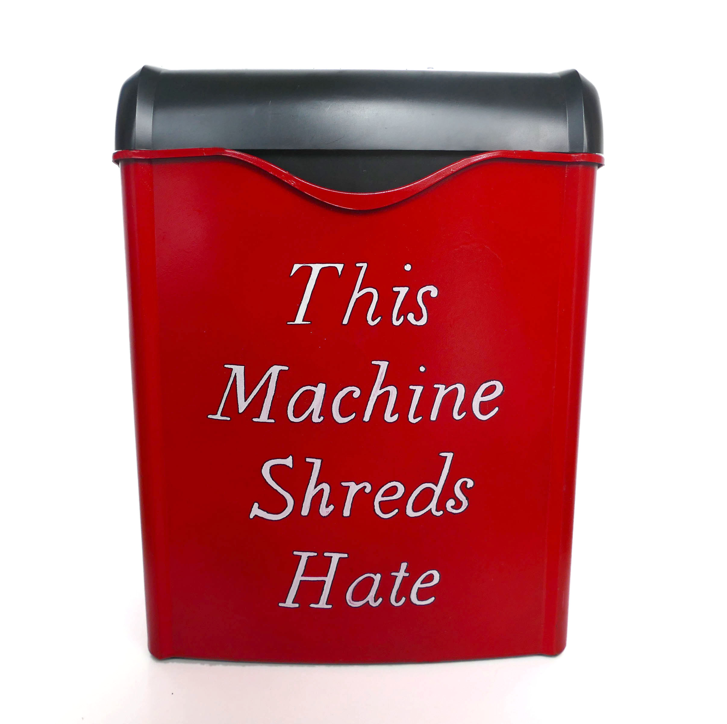 Michelle Hartney_This Machine Shreds Hate.jpg