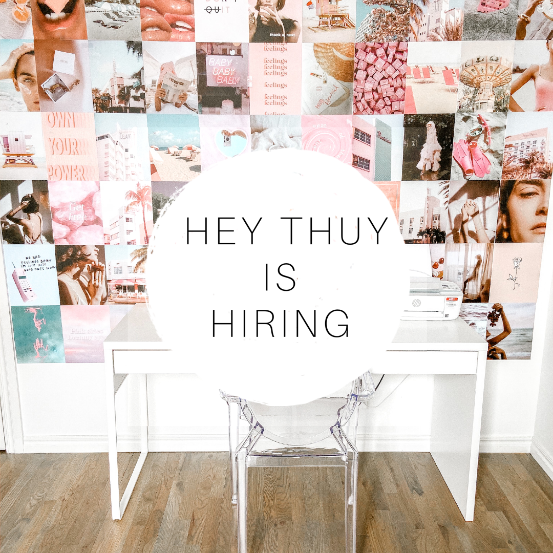 Hey Thuy is Hiring! 