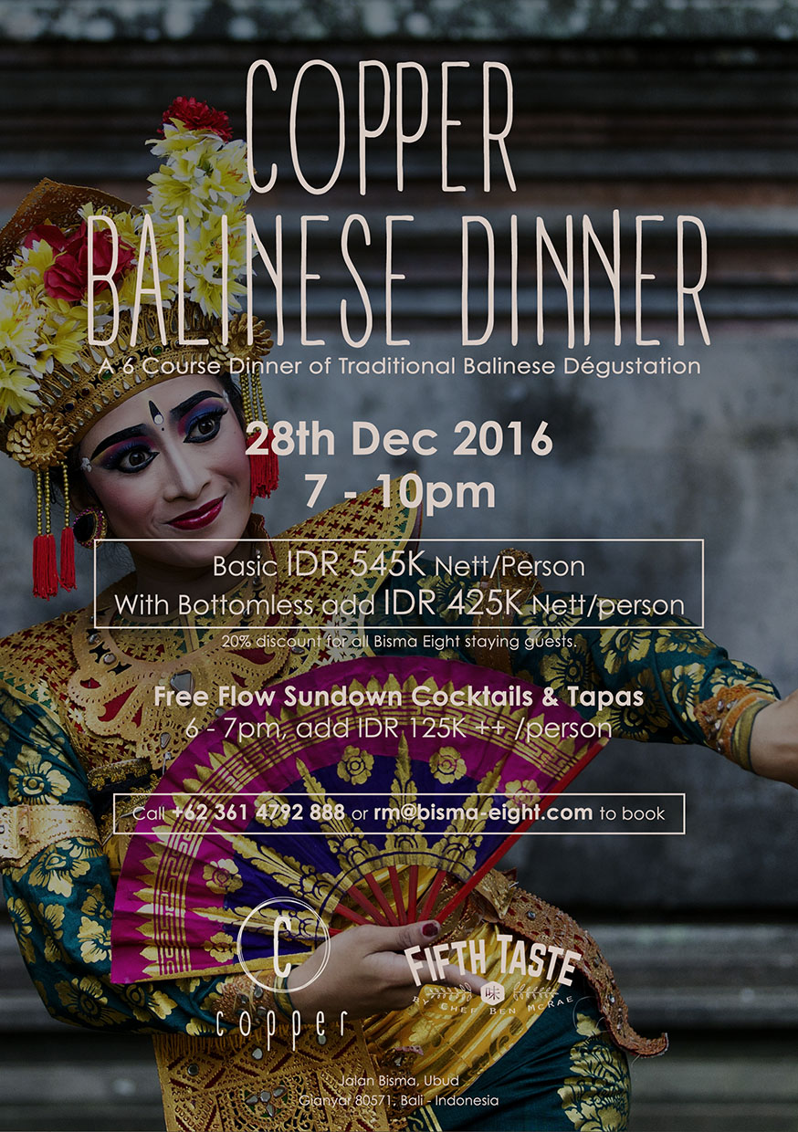 Copper Balinese Dinner – December 28 2016 from 7 PM until finish