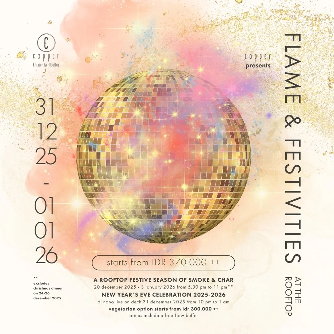 31 December - FLAME & FESTIVITIES: A Rooftop Festive Season of Smoke & Char and New Year’s Eve Celebration