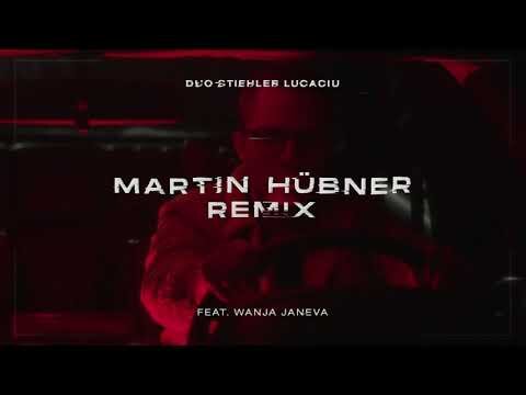 Duo Stiehler/Lucaciu feat. Wanja Janeva - Galaxies & Haze MARTIN HÜBNER Remix