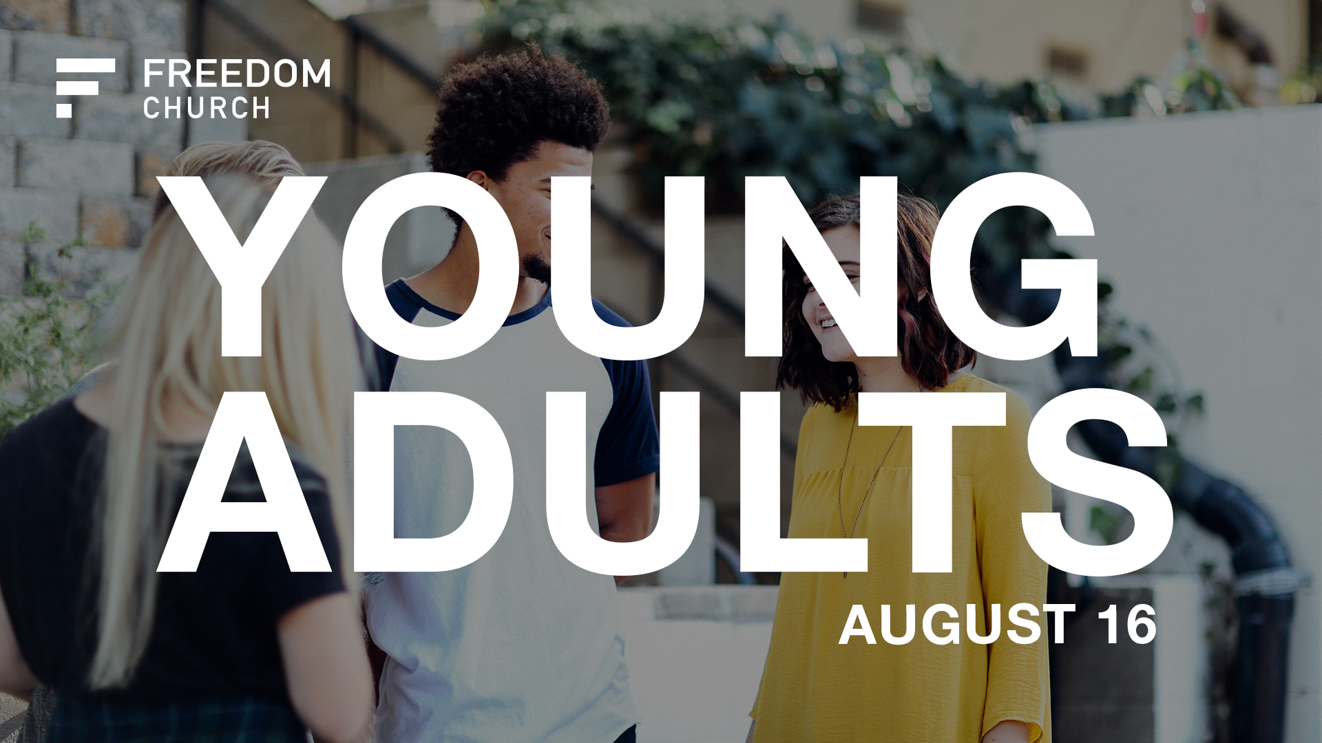Our next Young Adults service is Thursday night, August 16th at 7pm. If you’re 18 to 30ish, come join us at Young Adults service for coffee, worship, and a word. This is a great time of community here at Freedom!