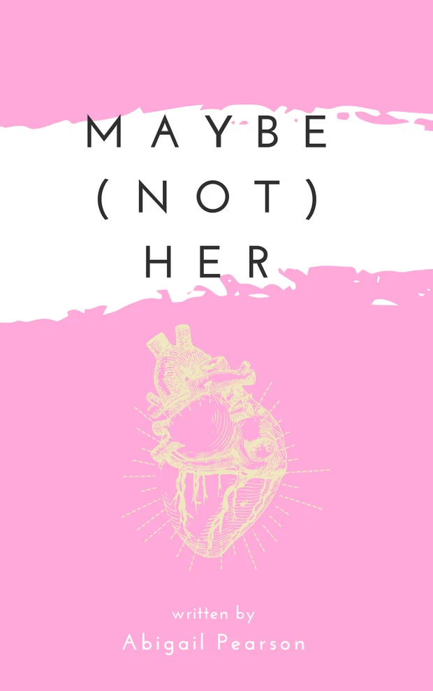 Maybe (Not) Her by Abigail Pearson