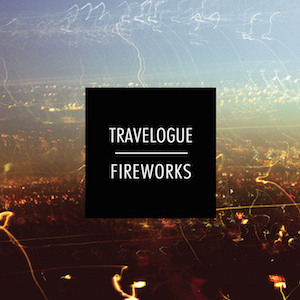 Travelogue: Fireworks